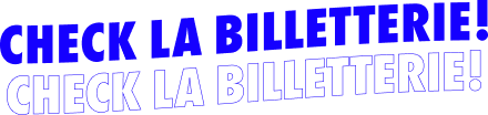 Check la billetterie !