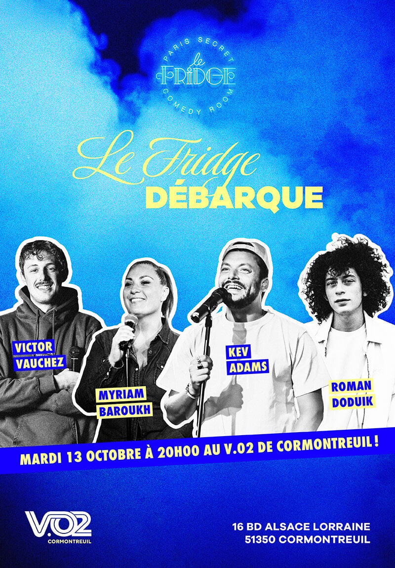 Le Fridge débarque : Opening Party le mardi 13 octobre à 20h au V.O2 Cormontreuil avec Victor Vauchez, Myriam Baroukh, Kev Adams et Roman Doduik